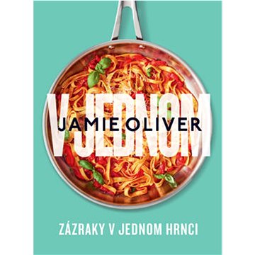 

V jednom: Zázraky v jednom hrnci