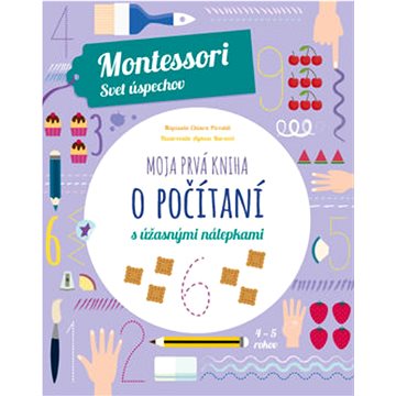 

Moja prvá kniha o počítaní s úžasnými nálepkami: Montessori Svet úspechov
