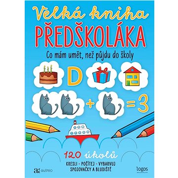 

Velká kniha předškoláka: Co mám umět, než půjdu do školy