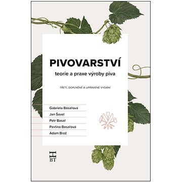

Pivovarství: teorie a praxe výroby piva