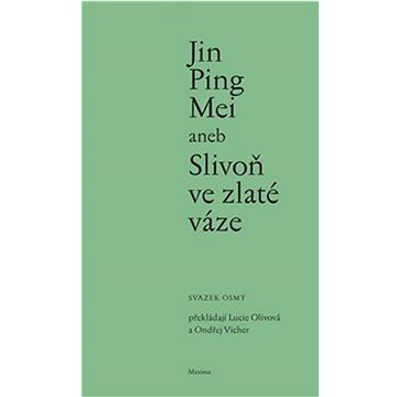 

Jin Ping Mei aneb Slivoň ve zlaté váze