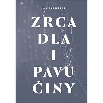 

Zrcadla a pavučiny