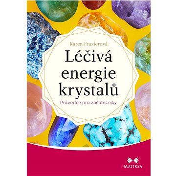 

Léčivé energie krystalů: Průvodce pro začátečníky