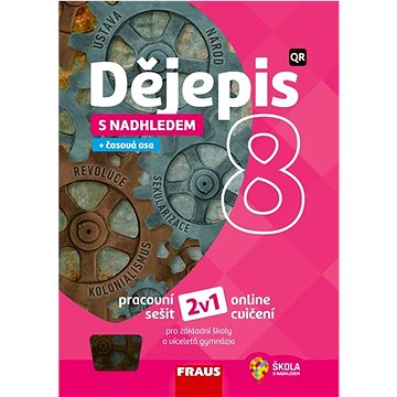

Dějepis 8 s nadhledem 2v1 Pracovní sešit: Pro základní školy a víceletá gymnázia