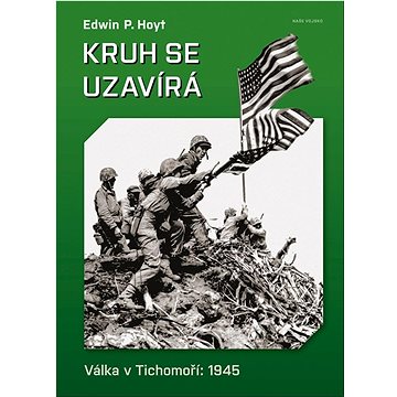 

Kruh se uzavírá: Válka v Tichomoří" 1945