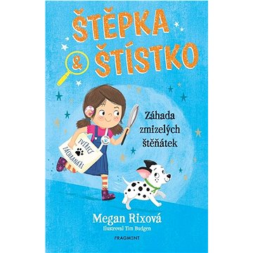 

Štěpka a Štístko Záhada zmizelých štěňátek