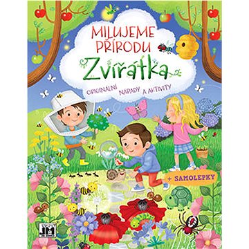 

Milujeme přírodu Zvířátka: + samolepky