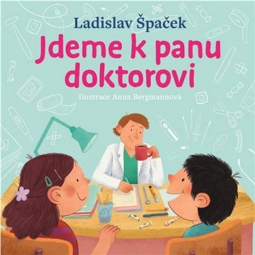 

Jdeme k panu doktorovi