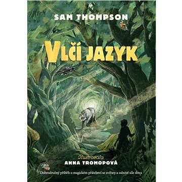

Vlčí jazyk: Magický příběh o magickém přátelství se zvířaty ...