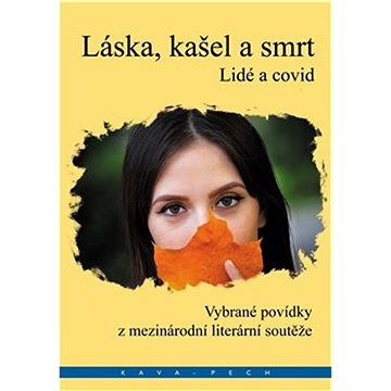

Láska, kašel a smrt: Vybrané povídky z mezinárodní literární soutěže