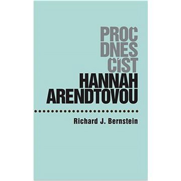 

Proč dnes číst Hannah Arendtovou