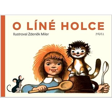 

O líné holce