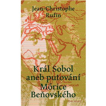 

Král Sobol aneb putování Mórice Beňovského