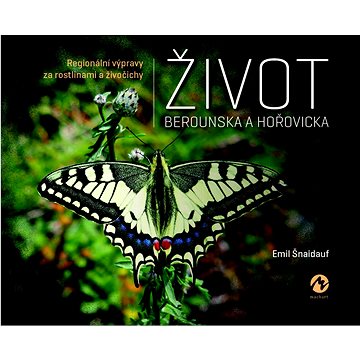 

Život Berounska a Hořovicka: Regionální výpravy za rostlinami a živočichy