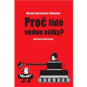 

Proč lidé vedou války