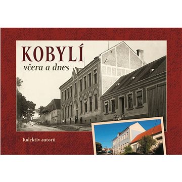

Kobylí včera a dnes