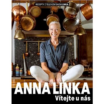 

Vítejte u nás: Recepty z televizní show Linka