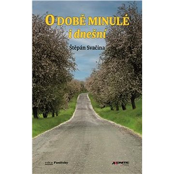 

O době minulé i dnešní