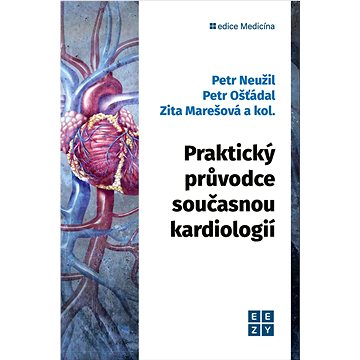 

Praktický průvodce současnou kardiologií