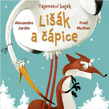 

Tajemství bajek Lišák a čápice