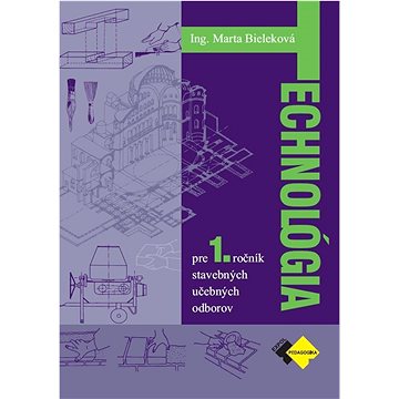 Technológia pre 1. ročník stavebných UO