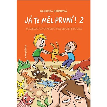 

Já to měl první! 2: aneb Komiksový životabudič pro unavené rodiče