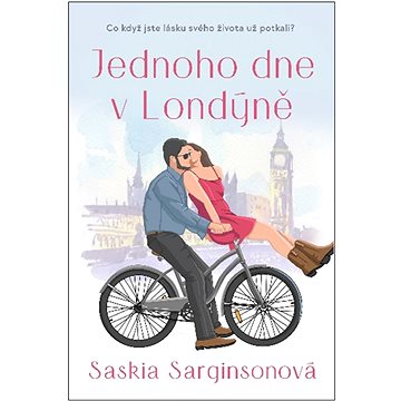

Jednoho dne v Londýně: Co když jste lásku svého života už potkali