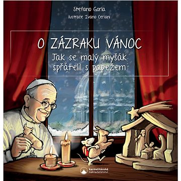 

O zázraku Vánoc: Jak se malý myšák spřátelil s papežem
