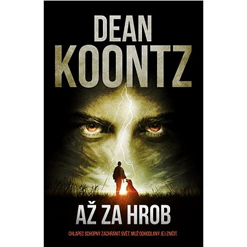

Až za hrob