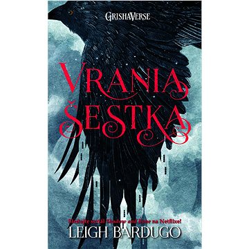 

Vrania šestka: Vrania šestka, Kráľovstvo podvodníkov