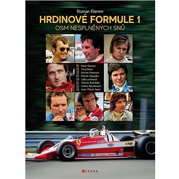 

Hrdinové formule 1: Osm nesplněných snů