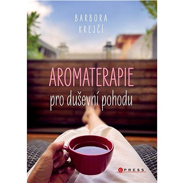 

Aromaterapie pro duševní pohodu: Jak na každodenní psychické potíže pomocí éterických olejů