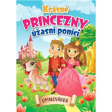 

Krásné princezny, úžasní poníci