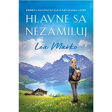 

Hlavne sa nezamiluj