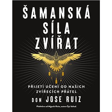 

Šamanská síla zvířat: Přijetí učení od našich zvířecích přátel
