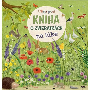 

Moja prvá kniha o zvieratkách na lúke