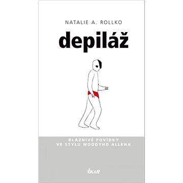 

Depiláž: Bláznivé povídky ve stylu Woodyho Allena