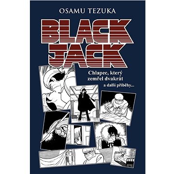 

Black Jack: Chlapec, který zemřel dvakrát a další příběhy ...