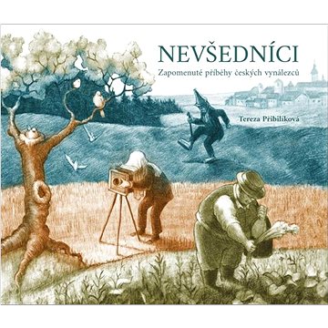 

Nevšedníci: Zapomenuté příběhy českých vynálezců