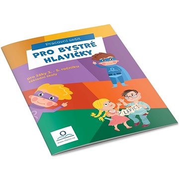 

Pro bystré hlavičky: pro žáky 3. - 5. ročníku základní školy