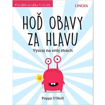 

Hoď obavy za hlavu: Vyzraj na svůj strach