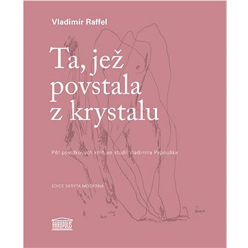 

Ta, jež povstala z krystalu