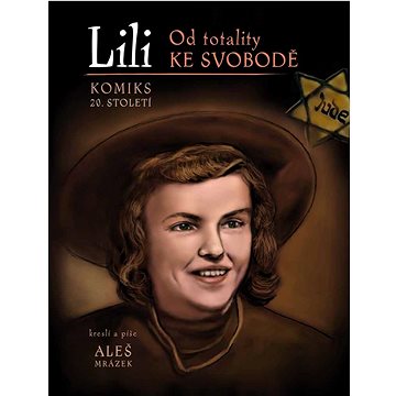 

Lili: Od totality ke svobodě