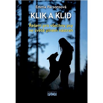 

Klik a klid: Řešení pro všechny psy ve světě plném nástrah