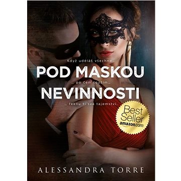 

Pod maskou nevinnosti: Když uděláš všechno... po čem toužím... řeknu ti svá tajemství.