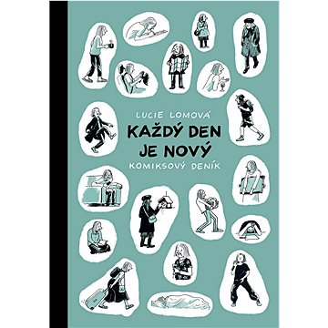 

Každý den je nový: Komiksový deník