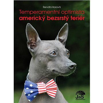 

Temperamentní optimista americký bezsrstý teriér