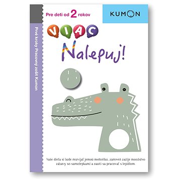 

VIAC Nalepuj!: Pre deti od 2 rokov