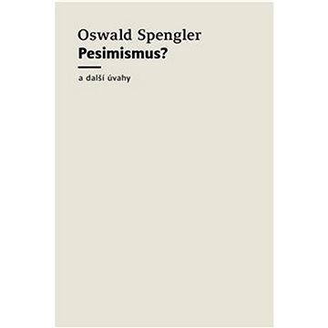 

Pesimismus: a další úvahy