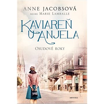 

Kaviareň U anjela II: Osudové roky